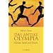 Das Antike Olympia: G�tter, Spiel und Kunst