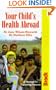 Your Child's Health Abroad: A Manual for Traveling Parents