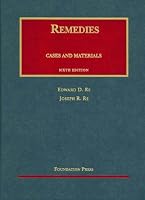 Remedies Cases and Materials, Sixth Edition (University Casebook)