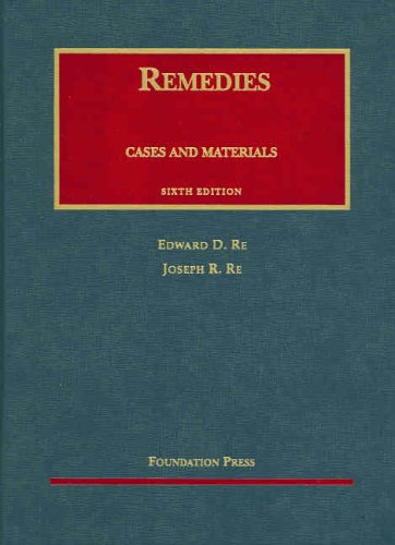 Remedies Cases and Materials, Sixth Edition (University Casebooks)