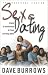 Sex & Dating: A Guide to Relationships for Teens and Young Adults y Dave Burrows, Myles Munroe