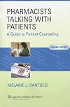 The Pharmacists Talking with Patients: A Guide to Patient Counseling (LWW In Touch Series)