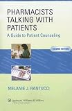 The Pharmacists Talking with Patients: A Guide to Patient Counseling (LWW In Touch Series)