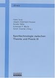 Sporttechnologie zwischen Theorie und Praxis III: Beitr�ge zum 4. Workshop Sporttechnologie zwischen Theorie und Praxis vom 3.-4. Juni 2004 in Stuttgart