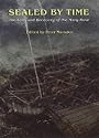 Sealed by Time: The Loss and Recovery of the "Mary Rose" (Archaeology of the "Mary Rose")