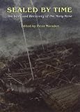 Sealed by Time: The Loss and Recovery of the