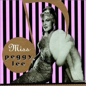 Miss Peggy Lee