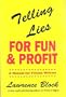 Telling Lies for Fun and Profit