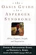 The Oasis Guide to Asperger Syndrome: Advice, Support, Insights, and Inspiration