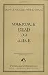 Marriage: Dead or Alive