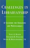 Review The Scarecrow Press, Inc.  / Challenges in Librarianship: A Casebook for Educators and Professionals