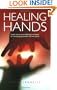 Healing Hands: Simple and Practical Reflexology, Techniques for Developing Good Health and Inner Peace