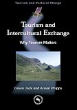 Buy : Tourism And Intercultural Exchange: Why Tourism Matters (Tourism and Cultural Change)