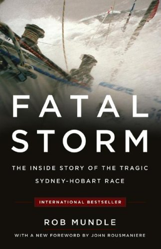 fatal storm the inside story of the tragic sydney hobart race