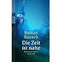 Die Zeit ist nahe: Kommissar Kilians dritter Fall von Roman Rausch
