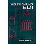Click here to buy Implementing EDI (Artech House Telecommunications Library) by  Mike Hendry.
