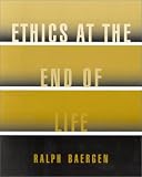 Ethics at the End of Life
