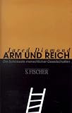 Arm und Reich - Die Schicksale menschlicher Gesellschaften - Jared Diamond