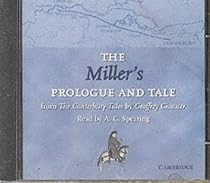 The Miller's Prologue and Tale CD: From The Canterbury Tales by Geoffrey Chaucer Read by A. C. Spearing (Selected Tales from Chaucer)