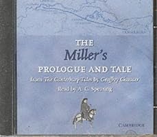 The Miller's Prologue and Tale CD: From The Canterbury Tales by Geoffrey Chaucer Read by A. C. Spearing (Selected Tales from Chaucer)