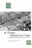 Village, Hamlet and Field: Changing Medieval Settlements in Central England