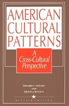 American Cultural Patterns: A Cross-Cultural Perspective