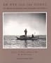 An Eye for the Coast: The Maritime and Monhegan Island Photographs of Eric Hudson