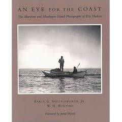 An Eye for the Coast: The Maritime and Monhegan Island Photographs of Eric Hudson