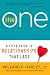 One, The: A Field Guide to Relationships That Last
