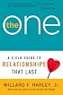 One, The: A Field Guide to Relationships That Last