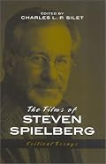 The Films of Steven Spielberg (Scarecrow Filmmakers Series)