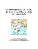 The 2007-2012 Outlook for Ready-To-Drink Martini Metz Alcoholic Beverages in India