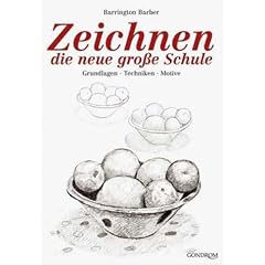 Zeichnen. Die neue gro�e Schule: Grundlagen. Techniken. Motive