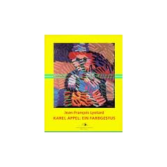 Karel Appel. Ein Farbgestus