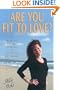 Are You Fit to Love?: A Radically Different Approach to Successful Relationships