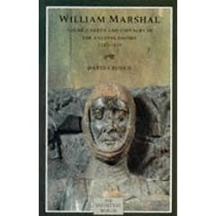 William Marshal: Court, Career and Chivalry in the Angevin Empire 1147-1219 (Medieval World)