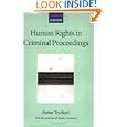 Human Rights in Criminal Proceedings (Collected Courses of the Academy of European Law) by Stefan Trechsel and Sarah Summers