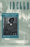 Idella: Marjorie Rawlings' "Perfect Maid"