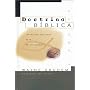Doctrina Biblica: Ense�anzas esenciales de la fe cristiana