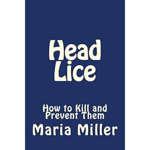 Head Lice: How to Kill and Prevent Them