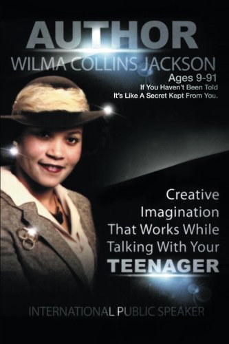 Creative Imagination that Works While Talkin With Your Teenager
