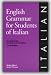English Grammar for Students of Italian