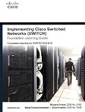Implementing Cisco IP Switched Networks (SWITCH) Foundation Learning Guide: Foundation learning for SWITCH 642-813 (Self-Study Guide)