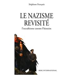 Le nazisme revisit� : L'occultisme contre l'histoire