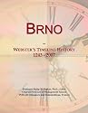 Brno: Webster's Timeline History, 1243 - 2007