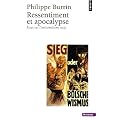 Ressentiment et Apocalypse : Essai sur l'antis�mitisme nazi