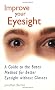Improve Your Eyesight: A Guide to the Bates Method for Better Eyesight Without Glasses