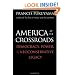 America at the Crossroads: Democracy, Power, and the Neoconservative Legacy