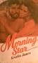 Morning Star (Silhouette Intimate Moments, #45)
