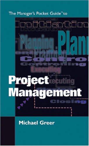 Manager's Pocket Guide to Project Management (Manager's Pocket Guide Series)
